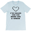 i've fallen for you hook line &amp; sinker T-Shirt