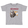 no speed Toddler T-shirt
