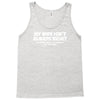 my wife isn't always right funny Tank Top