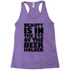 beauty is in the eye of the beer holder Racerback Tank