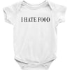 i hate food Baby Bodysuit