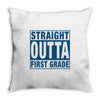 straight outta first grade Throw Pillow