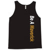 Be A Maverick Tank Top