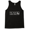 she never said that Tank Top
