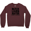 black lives matter! Crewneck Sweatshirt