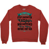 i don't have stepdaughter funny gift for stepdad Crewneck Sweatshirt