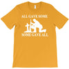 all gave some fallen soldier T-Shirt