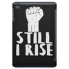 still i rise iPad Mini