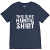 This Is My Hunting Shirt V-Neck Tee