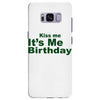 kiss me it's me birthday Samsung Galaxy S8 Plus