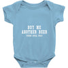 buy me another beer youre still ugly. Baby Onesie
