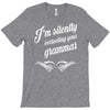 i'm silently correcting your grammar T-Shirt