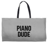 Piano Dude Weekender Totes