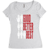 rude good better best, ideal birthday gift or present Women's Triblend Scoop T-shirt