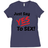 Yes To Sex! Ladies Fitted T-Shirt
