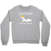 caution men at work Crewneck Sweatshirt