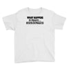 what happens in prague stays in prague Youth Tee