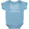 wearing heels is a workout Baby Onesie