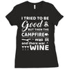 i tried to be good but then campfire was lit and there war wine Ladies Fitted T-Shirt