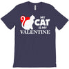 my cat is my valentine (2) T-Shirt