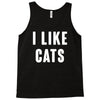i like cats Tank Top