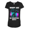 where are we dropping boys Maternity Scoop Neck T-shirt