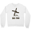 big fan Crewneck Sweatshirt