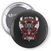 All Men are Created Equal but Only the Best are Born in October Pin-back button