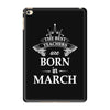 the best teachers are born in march iPad Mini 4