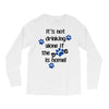 IT'S NOT DRINKING ALONE IF THE DOG IS HOME! Long Sleeve Shirts