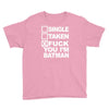 single taken i am batman funny Youth Tee