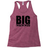 big daddy Racerback Tank