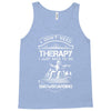 I Don't Need Therapy Just to Do Snowboarding Tank Top