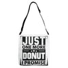 Just One More Donut I Promise Adjustable Strap Totes
