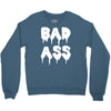 bad ass Crewneck Sweatshirt