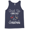 drink up grinches it's christmas Tank Top