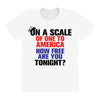 on a scale of one to america how free are you tonight All Over Women's T-shirt