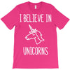 i believe in unicorns 2 T-Shirt