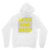 Catch Some Waves Unisex Hoodie