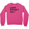 happy mothers Crewneck Sweatshirt
