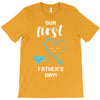 Our First Father's Day! Baby Boy T-Shirt