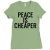 peace is cheaper awesome Ladies Fitted T-Shirt