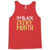 i'm black every month Tank Top