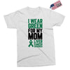 i wear green for my mom liver cancer awareness Exclusive T-shirt