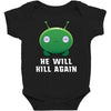 He Will Kill Again Baby Bodysuit