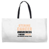 Uterine Cancer Awareness I Wear Peach For Some Special To Me Weekender Totes