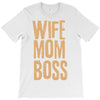 wife mom boss T-Shirt