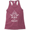 Legends Are Born In May Racerback Tank
