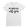 my mom will cut you Ladies Fitted T-Shirt