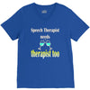 speech therapist needs wine therapy too V-Neck Tee